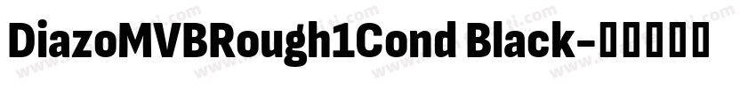 DiazoMVBRough1Cond Black字体转换